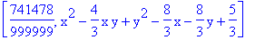 [741478/999999, x^2-4/3*x*y+y^2-8/3*x-8/3*y+5/3]
